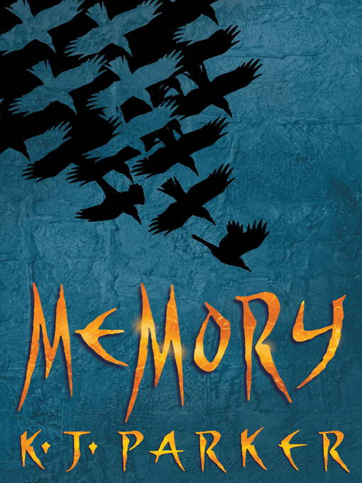 Title details for Memory by K. J. Parker - Available